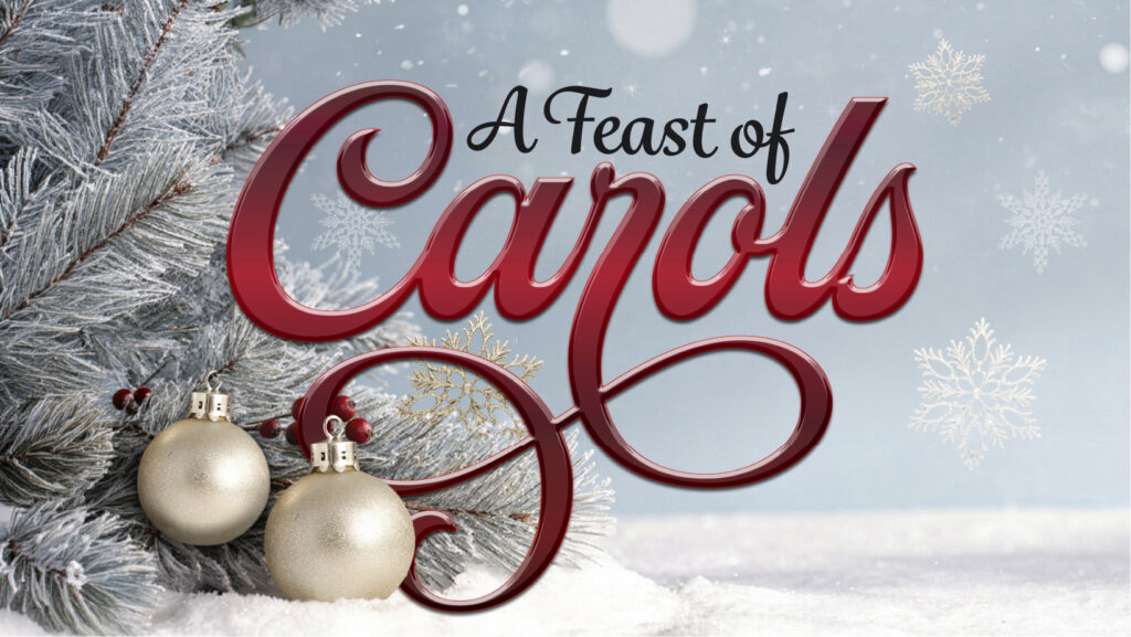Concert graphic for A Feast of Carols, featuring a backdrop of snow-covered trees and the concert title in stylized typeface.